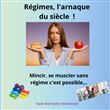 Régimes, l'arnaque du siècle !