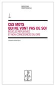 Ces mots qui ne vont pas de soi