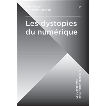 Les Dystopies du numérique