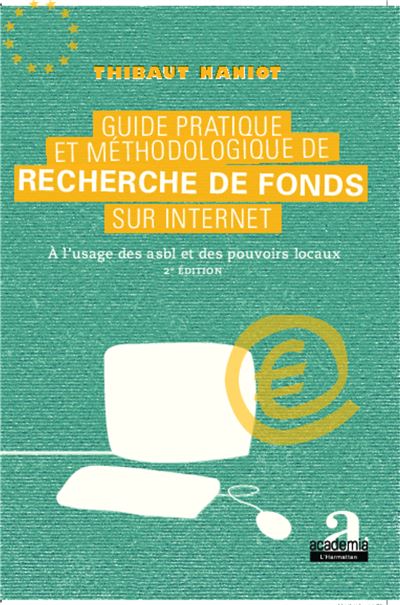 Guide pratique et méthodologique de recherche de fonds sur Internet