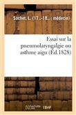 Essai sur la pneumolaryngalgie ou asthme aigu
