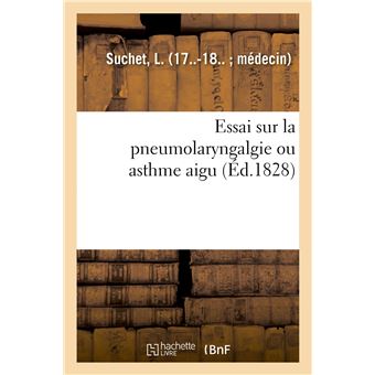 Essai sur la pneumolaryngalgie ou asthme aigu