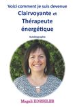 Voici comment je suis devenue clairvoyante et thérapeute énergétique