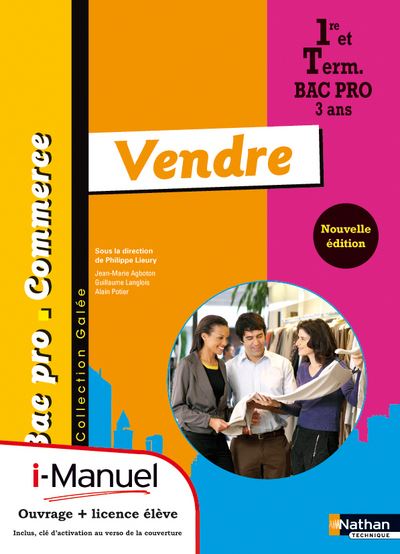 Vendre 1re/Tle Bac Pro Commerce Galée i-Manuel bi-média - Philippe Lieury - Livre CD