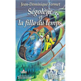 Ségolène et la fille du temps, tome 5