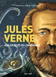 Jules Verne, aux sources de l'imaginaire