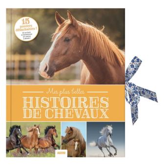 Mes plus belles histoires de chevaux