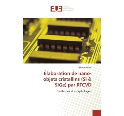 Elaboration de nano-objets cristallins