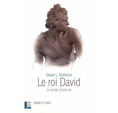 Le roi David : le roman d'une vie