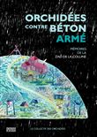 Orchidées contre béton armé