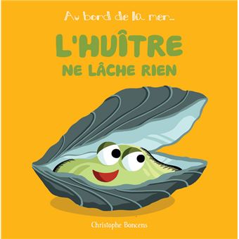 L'huître très volontaire
