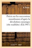 Précis sur les successions musulmanes d'après la dévolution coranique (rite malékite)