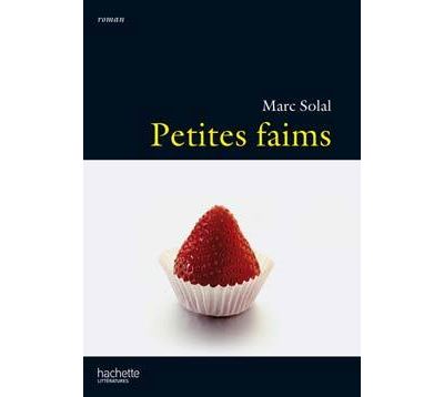Petites faims - Marc Solal - broché
