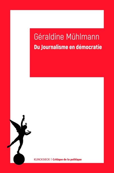 Du Journalisme En D Mocratie Broch G Raldine Muhlmann Achat Livre Ou Ebook Fnac