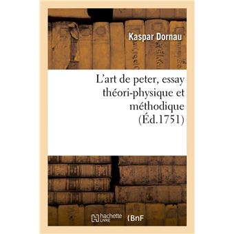 L'art de peter, essay théori-physique et méthodique (Éd.1751)