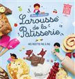 Mon premier Larousse de la pâtisserie