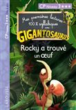 GIGANTOSAURUS 1ères lectures CP n 3 Rocky a trouvé un oeuf