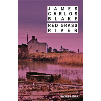 Red Grass River Poche James Carlos Blake, François Guérif, Emmanuel