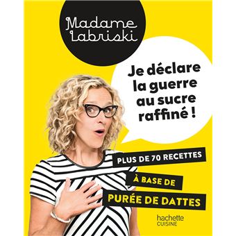 Je déclare la guerre au sucre raffiné