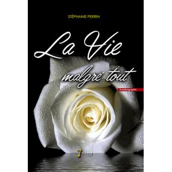 La vie malgré tout