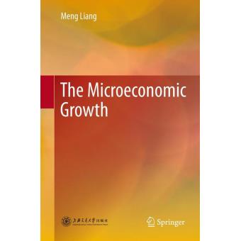 microeoconomic weblog Images High Quality Grahic The microeconomic growth - relié - Meng Liang - Achat Livre ou ebook | fnac