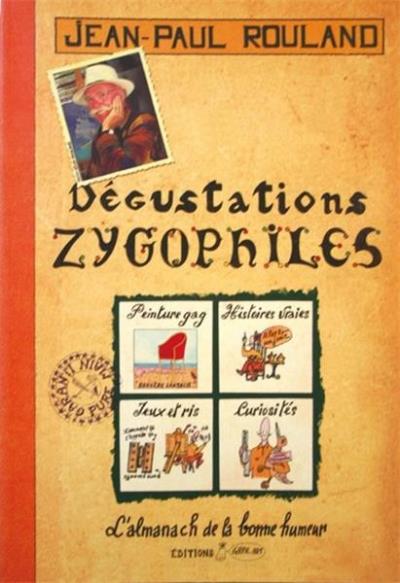 Degustations zygophiles - J.P. Rouland - broché