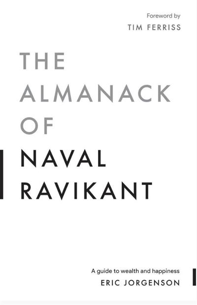 L'Almanach de Naval Ravikant Compte rendu sommaire