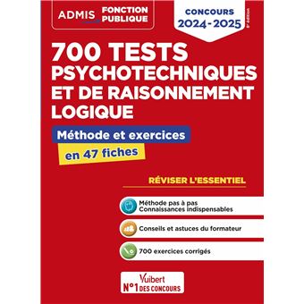 700 tests psychotechniques et de raisonnement logique - Méthode et exercices -