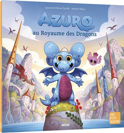 Azuro au royaume des dragons ne - Laurent Souillé - cartonné