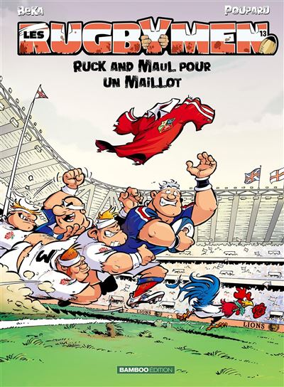 Les Rugbymen - tome 13 - Ruck and Maul pour un maillot