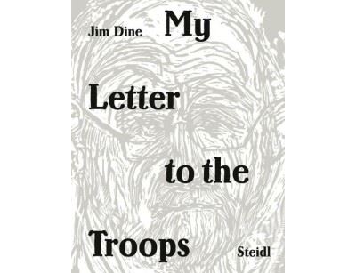 Jim Dine: My Letter to the Troops