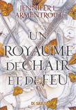 Un royaume de chair et de feu (broché) - Tome 02