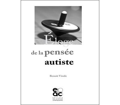 Eloge de la pensée autiste