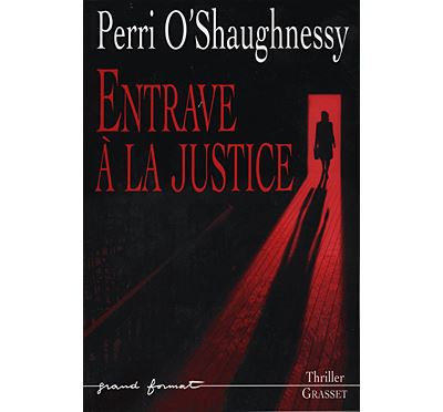 Entrave a la justice - Perri O'shaughnessy - broché
