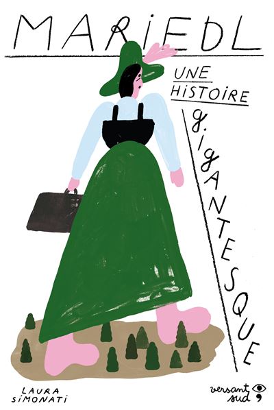 Mariedl  - Une histoire gigantesque - Laura Simonati - cartonné