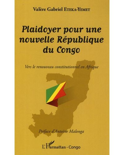 Plaidoyer pour une nouvelle République du Congo - Valère Gabriel Eteka-Yemet - broché