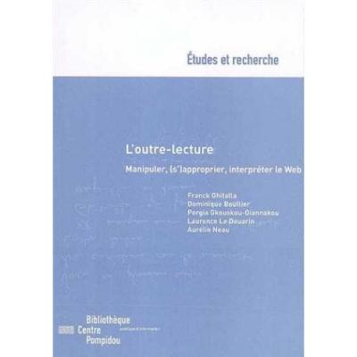L'outre-lecture, manipuler, s'approprier, interpréter le web