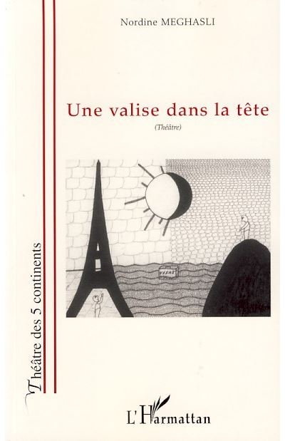 Une valise dans la tête - Nordine Meghasli - broché