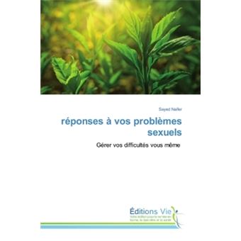Réponses à vos problèmes sexuels