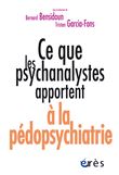 Ce que les psychanalystes apportent à la pédopsychiatrie
