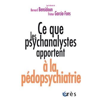 Ce que les psychanalystes apportent à la pédopsychiatrie