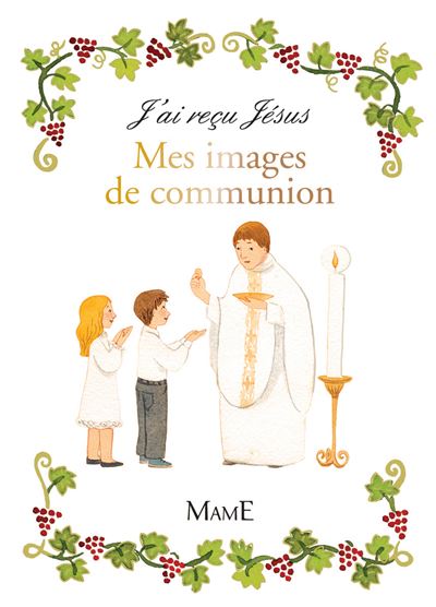 J'ai reçu Jésus : Mes images de communion