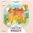 Le château magique - Mon livre jeux magnets