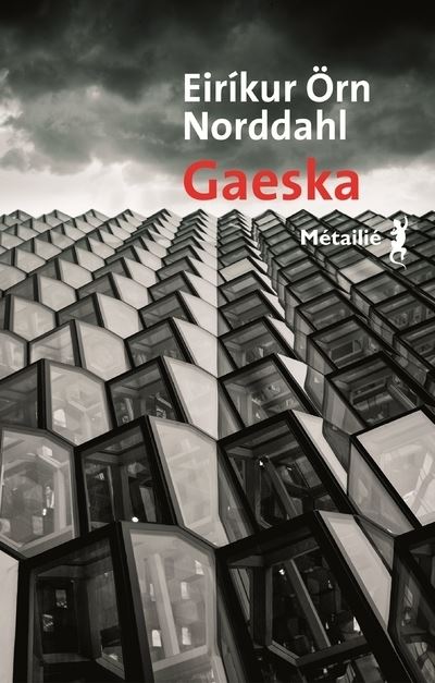 Gaeska. La Bonté - Eirikur Orn Norddahl - broché