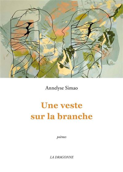 Une Veste sur la Branche - Annelyse Simao - broché