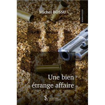 Une bien etrange affaire