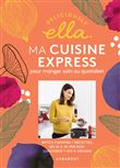 Deliciously Ella : ma cuisine express pour manger sain au quotidien