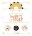 Manifeste le positif - Un livre et 64 cartes épanouissantes - Coffret