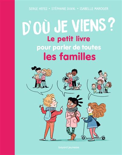D'ou je viens le petit livre pour parler de toutes les famil