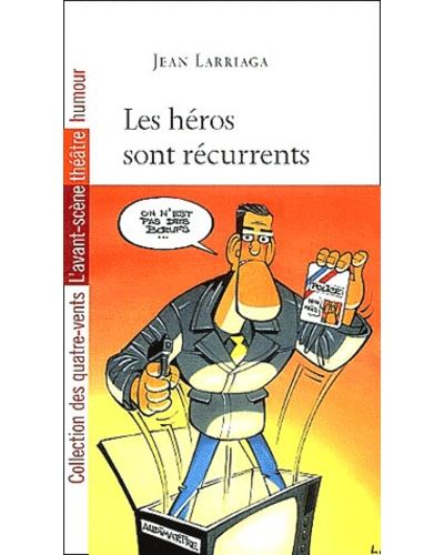 Les héros sont récurrents